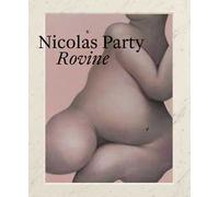 Nicolas Party. Rovine. Ediz. italiana, inglese e tedesca