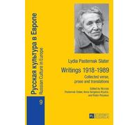 Nicolas Pasternak Slater Lydia Pasternak Slater: Writings 1918-1989 (Tascabile)