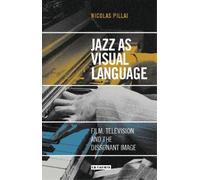 Nicolas Pillai Jazz as Visual Language (Copertina rigida)