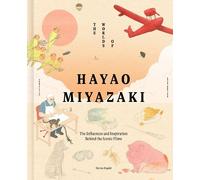 Nicolas Rapold The Worlds of Hayao Miyazaki (Copertina rigida)