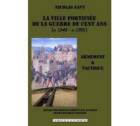 Nicolas Savy La ville fortifiee de la guerre de Cent Ans (Tascabile)