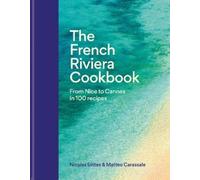 Nicolas Sintes The French Riviera Cookbook (Copertina rigida)