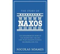 Nicolas Soames The Story Of Naxos (Copertina rigida)