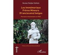 Nicolas Tshijika Tsh Les Immémoriaux Frères Mineurs (Franciscains) b (Tascabile)
