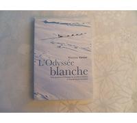 Nicolas vanier - l'odyssee blanche
