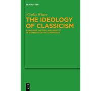 Nicolas Wiater The Ideology of Classicism (Copertina rigida)