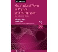 Nicolás Yunes M Colem Gravitational Waves in Physics and Ast (Copertina rigida)
