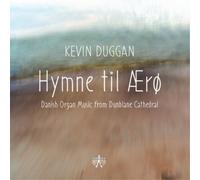 Nicolaus Bruhns Kevin Duggan: Hymne Til Æro: Danish Organ Music from Dunbla (CD)