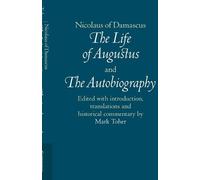 Nicolaus of Dam Nicolaus of Damascus: The Life of Augustus and The A (Tascabile)