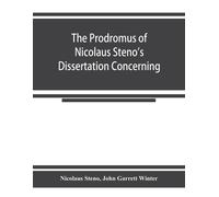 Nicolaus Steno The prodromus of Nicolaus Steno's dissertation conce (Tascabile)