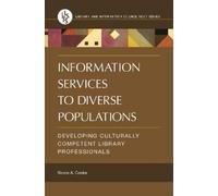 Nicole A. Cooke Information Services to Diverse Populations (Tascabile)