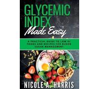 Nicole A Harris Harris Nicole A Nicole A. Har Glycemic Index Made E (Tascabile)