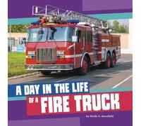Nicole A Mansfield A Day in the Life of a Fire Truck (Copertina rigida)