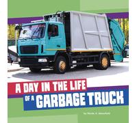 Nicole A Mansfield A Day in the Life of a Garbage Truck (Copertina rigida)