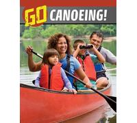 Nicole A. Mansfield Go Canoeing (Copertina rigida) Wild Outdoors