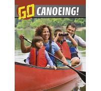 Nicole A. Mansfield Go Canoeing (Tascabile) Wild Outdoors