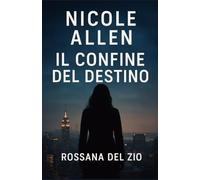 Nicole Allen: #3 Il confine del destino