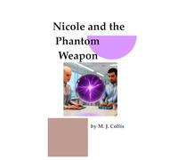 Nicole and the Phantom Weapon