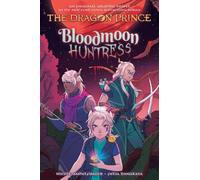 Nicole Andelfin Bloodmoon Huntress (The Dragon Prince Graphic Novel (Tascabile)