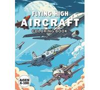 Nicole Andrews Flying High AIRCRAFT Coloring Book (Tascabile)