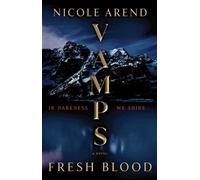 Nicole Arend Vamps: Fresh Blood (Tascabile)