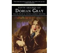 Nicole Audrey Spector Fifty Shades of Dorian Gray (Tascabile)