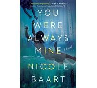 Nicole Baart You Were Always Mine (Tascabile)