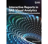 Nicole Ball Interactive Reports in SAS(R) Visual Analytics (Tascabile)
