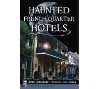 Nicole Beauchamp Haunted French Quarter Hotels (Tascabile)
