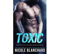 Nicole Blanchard Toxic (Tascabile)