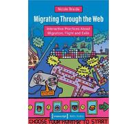 Nicole Braida Migrating Through the Web (Tascabile) Media Studies