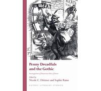 Nicole C. Dittmer Penny Dreadfuls and the Gothic (Copertina rigida)