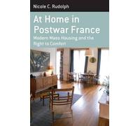 Nicole C. Rudolph At Home in Postwar France (Copertina rigida)