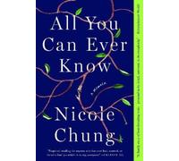 Nicole Chung All You Can Ever Know (Tascabile)