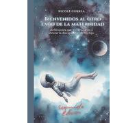 Nicole Correa Ramirez Bienvenidos al otro lado de la maternidad (Tascabile)