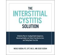 Nicole Cozean Jesse Cozean The Interstitial Cystitis Solution (Tascabile)