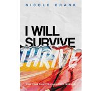Nicole Crank I Will Thrive (Tascabile)