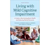 Nicole D. Anderson Kelly J. Murphy Angel Living with Mild Cognitive (Tascabile)