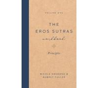 Nicole Daedone Aubrey Fuller The Eros Sutras Workbook, Volume 1 (Tascabile)