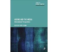 Nicole Dalmer Ageing and the Media (Copertina rigida) Ageing in a Global Context