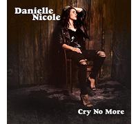 Nicole Danielle - Cry No More
