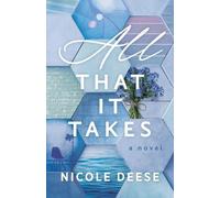 Nicole Deese All That It Takes (Tascabile)