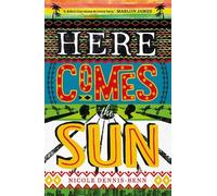Nicole Dennis-Benn Here Comes the Sun (Tascabile)
