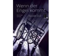 Nicole Eick Wenn der Engel kommt: Kriminalroman (Alfred Meister und (Tascabile)