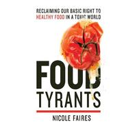 Nicole Faires Food Tyrants (Copertina rigida)