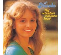 Nicole - Flieg' Nicht So Hoch,Mein Kleiner Freund
