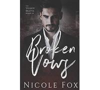 Nicole Fox Broken Vows (Tascabile) Volkov Bratva