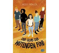 Nicole Fröhlich Der Club der wütenden Fünf (Copertina rigida)