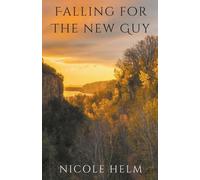 Nicole Helm Falling for the New Guy (Tascabile) Bluff City