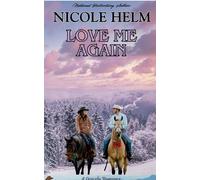 Nicole Helm Love Me Again (Tascabile) Gracely Romance
